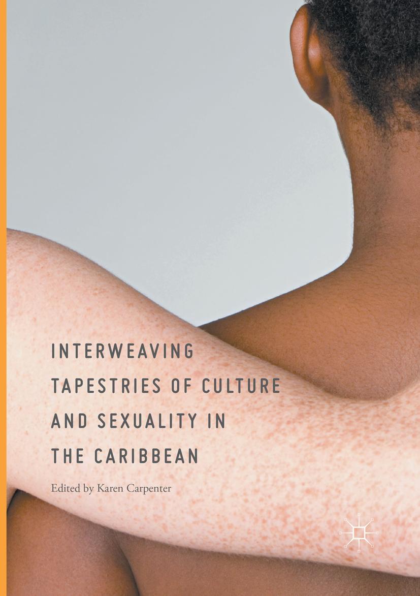 Vorderes Coverbild Interweaving Tapestries of Culture and Sexuality in the Caribbean