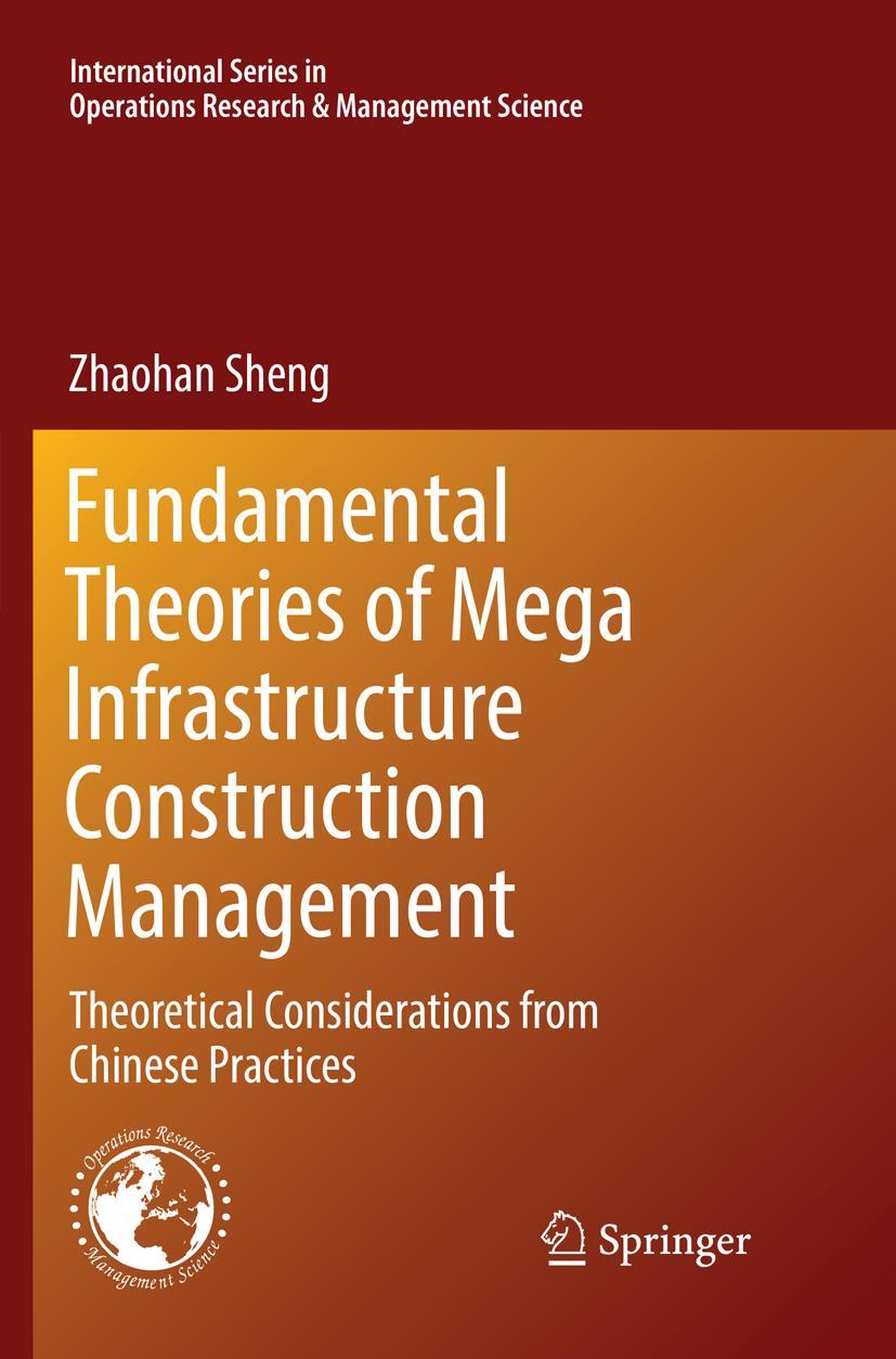 Vorderes Coverbild Fundamental Theories of Mega Infrastructure Construction Management