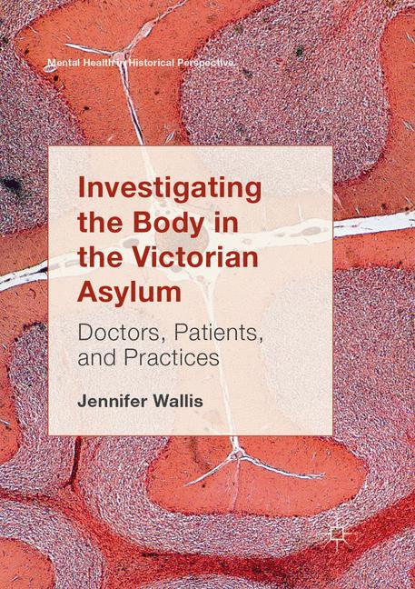 Vorderes Coverbild Investigating the Body in the Victorian Asylum