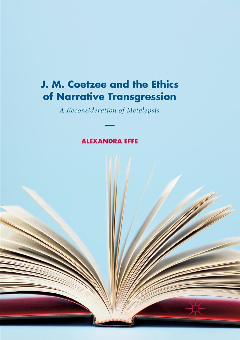 Vorderes Coverbild J. M. Coetzee and the Ethics of Narrative Transgression