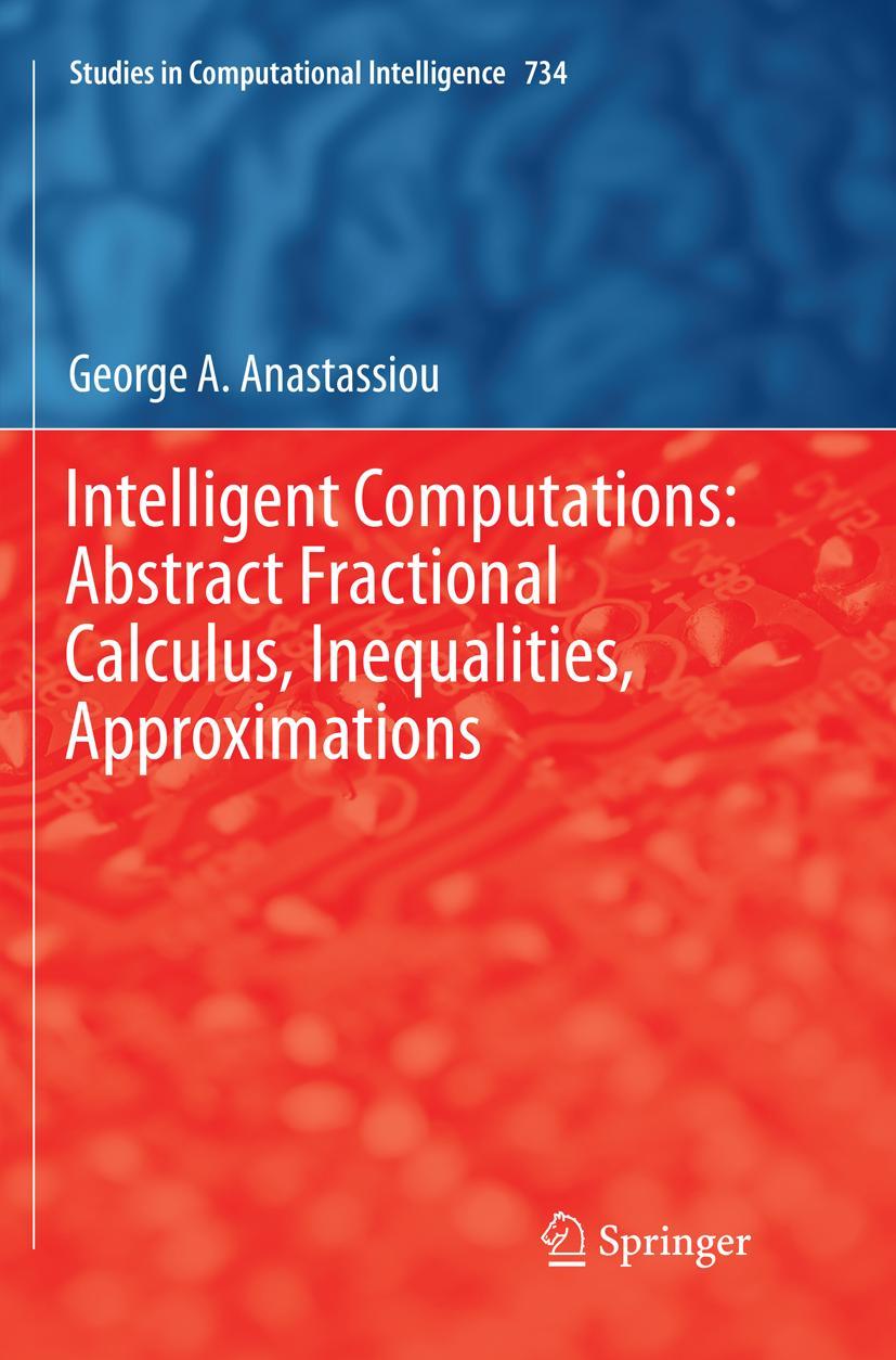 Vorderes Coverbild Intelligent Computations: Abstract Fractional Calculus, Inequalities, Approximations