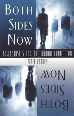 Vorderes Coverbild Both Sides Now: Ecclesiastes and the Human Condition