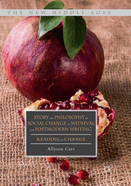 Vorderes Coverbild Story and Philosophy for Social Change in Medieval and Postmodern Writing