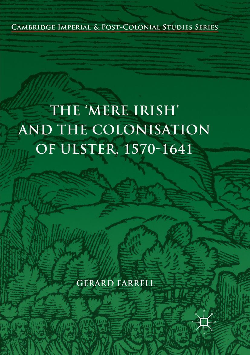 Vorderes Coverbild The 'Mere Irish' and the Colonisation of Ulster, 1570-1641
