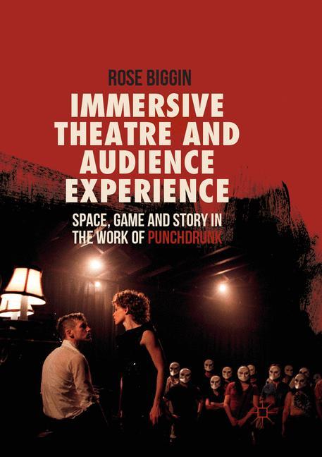 Vorderes Coverbild Immersive Theatre and Audience Experience