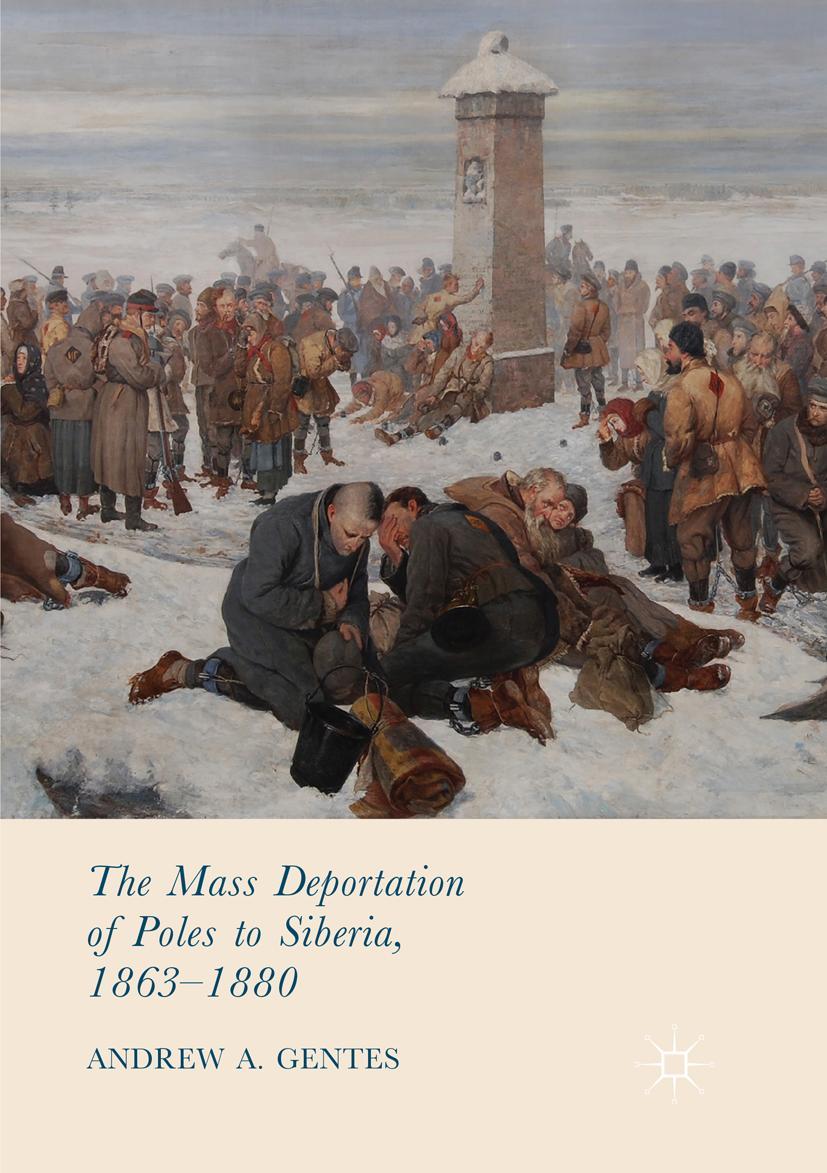 Vorderes Coverbild The Mass Deportation of Poles to Siberia, 1863-1880