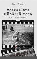 Vorderes Coverbild Balkanlara Hüzünlü Veda, Balkan Harbi, 1912-1913