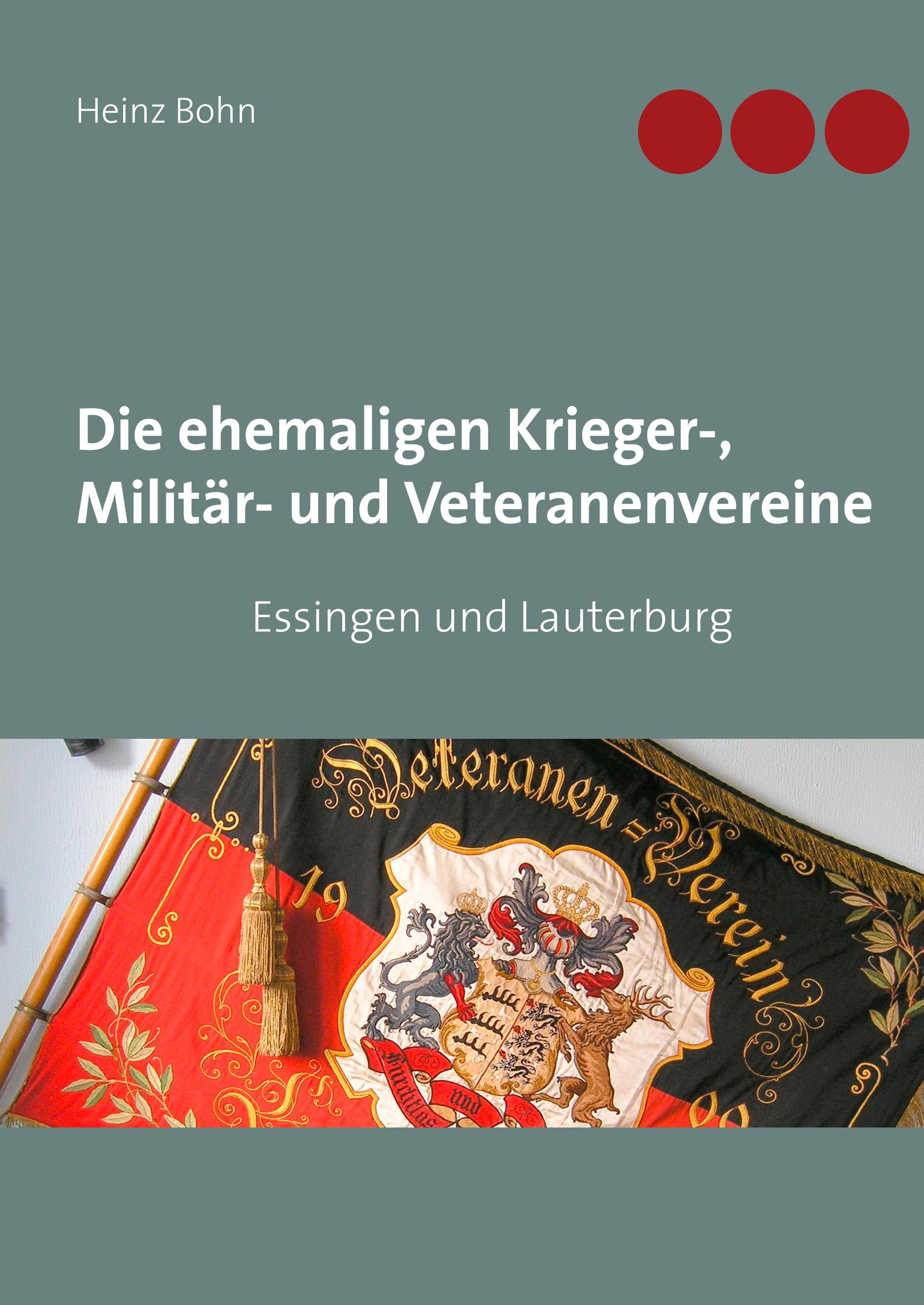 Vorderes Coverbild Die ehemaligen Krieger-, Militär- und Veteranenvereine