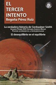 Vorderes Coverbild El tercer intento : la verdadera historia de Cordwainer Smith