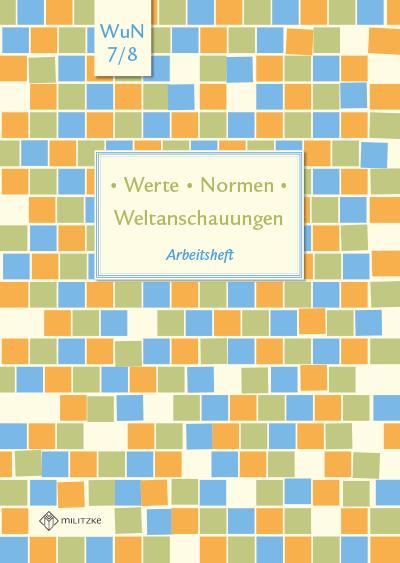Vorderes Coverbild Werte . Normen . Weltanschauungen. Klassen 7/8. Arbeitsheft. Niedersachsen