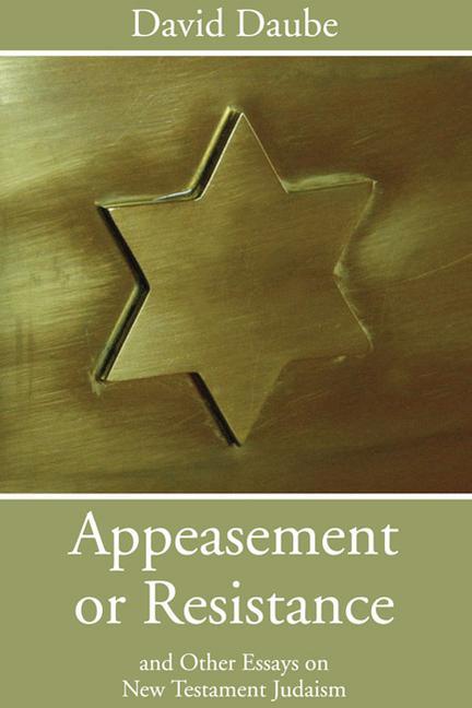 Vorderes Coverbild Appeasement or Resistance: And Other Essays on New Testament Judaism