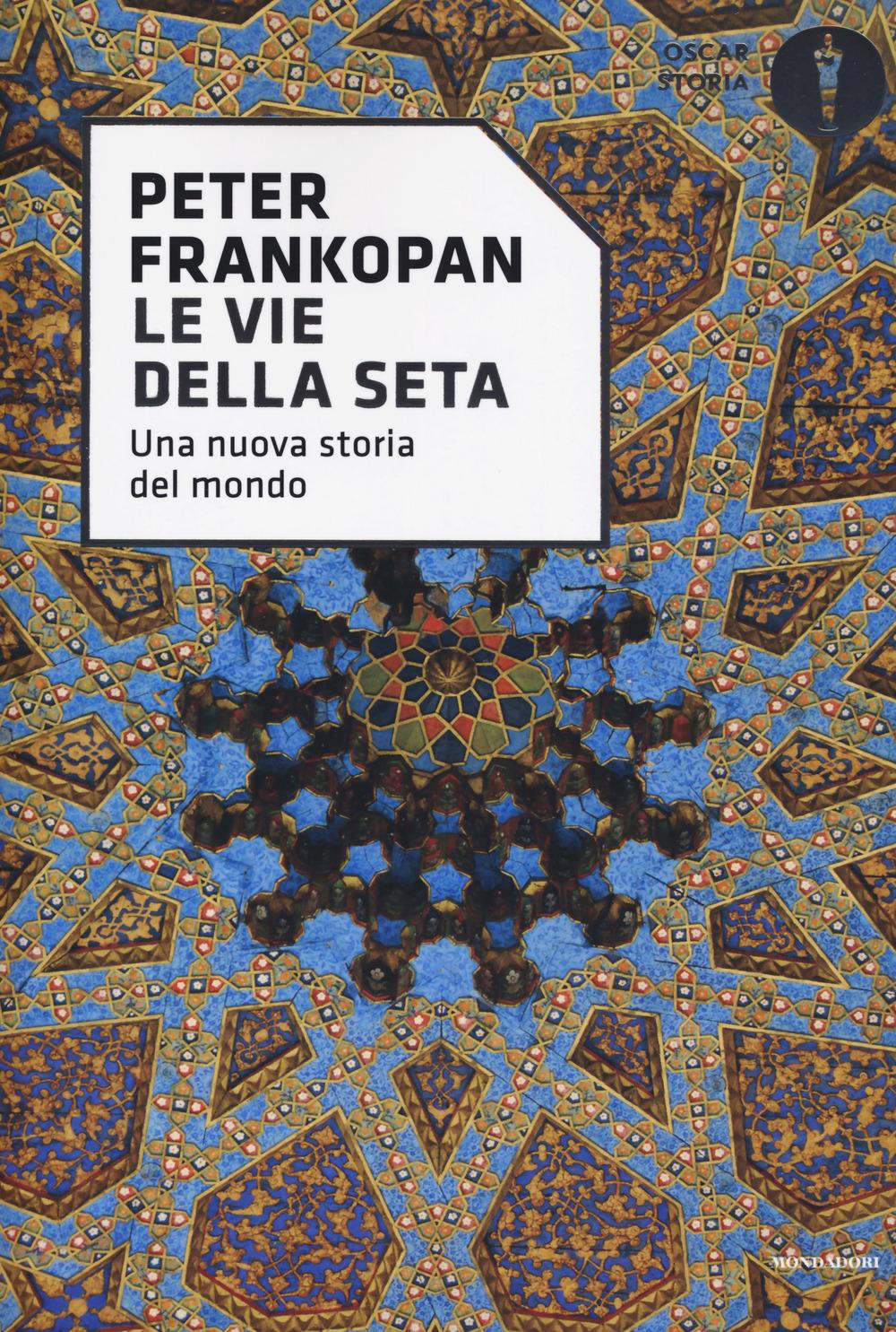 Vorderes Coverbild Le vie della seta. Una nuova storia del mondo