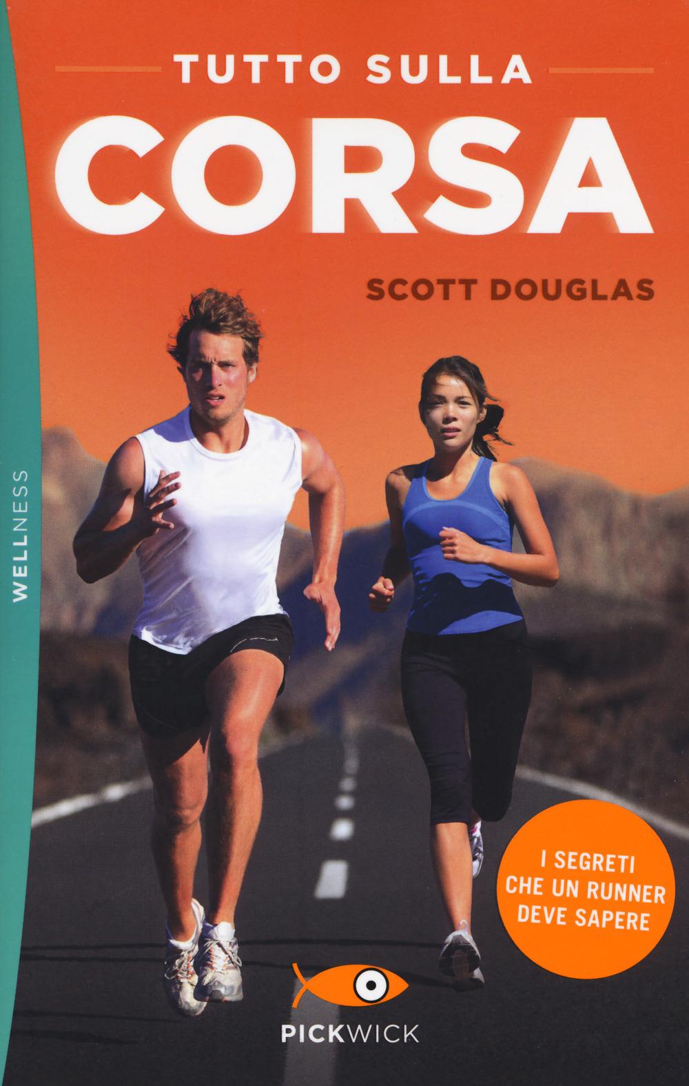 Vorderes Coverbild Tutto sulla corsa. I segreti che un runner deve sapere
