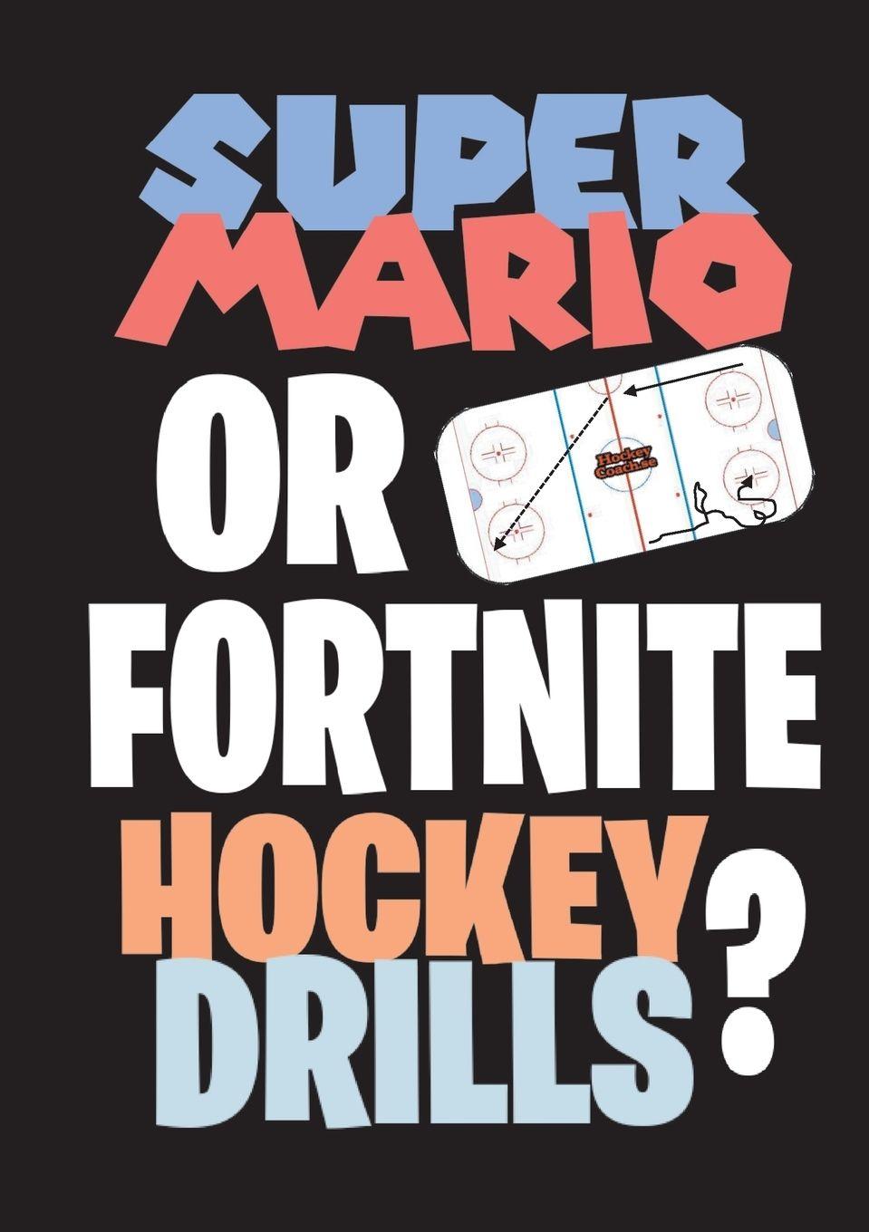 Vorderes Coverbild Super Mario or Fortnite Hockey Drills?