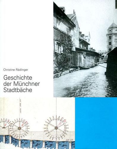 Vorderes Coverbild Geschichte der Münchner Stadtbäche