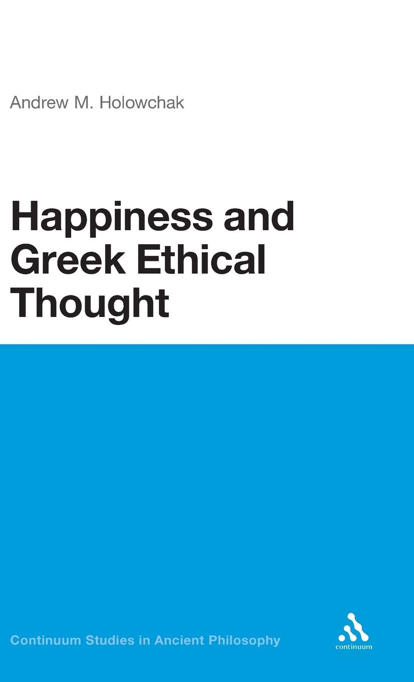 Vorderes Coverbild Happiness and Greek Ethical Thought