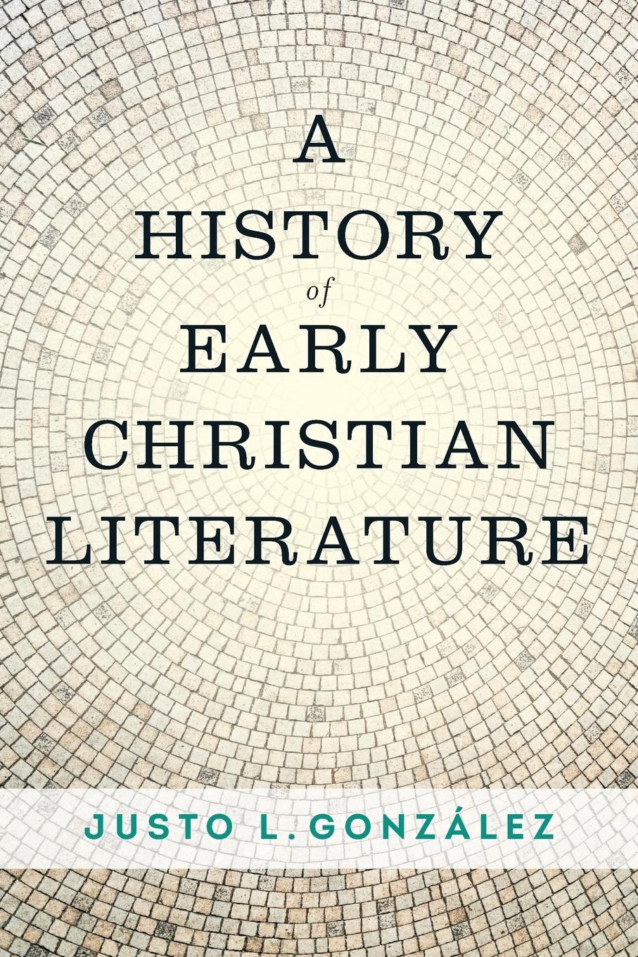 Vorderes Coverbild A History of Early Christian Literature