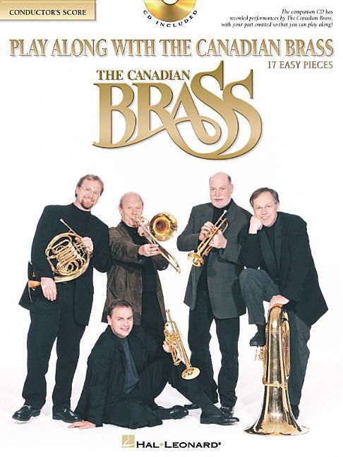Vorderes Coverbild Play Along with the Canadian Brass: 17 Easy Pieces Conductor's Score