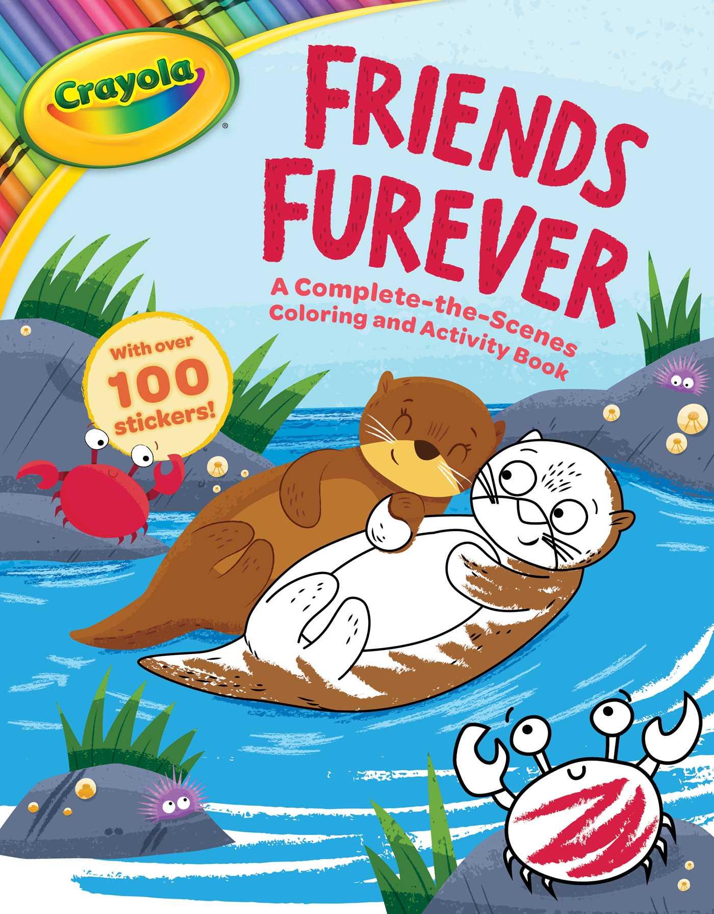 Vorderes Coverbild Crayola: Friends Furever (a Crayola Complete-The-Scenes Coloring Activity Book for Kids)