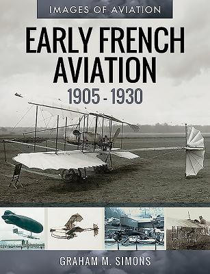 Vorderes Coverbild Early French Aviation, 1905-1930