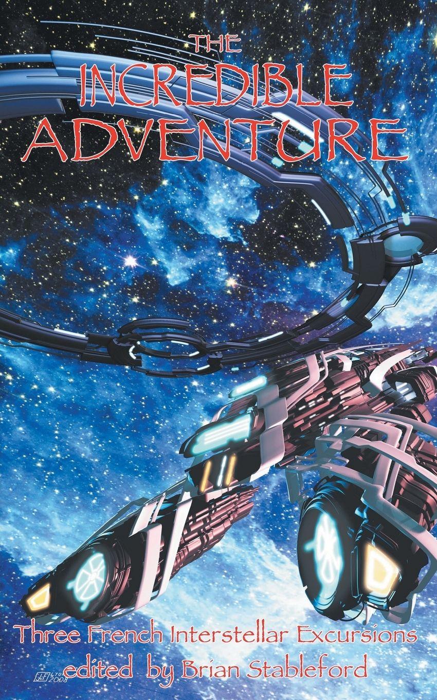 Vorderes Coverbild The Incredible Adventure and Other Interstellar Excursions