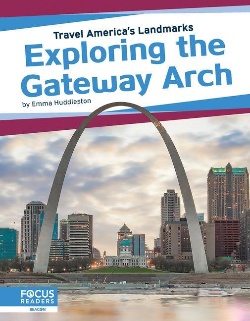 Vorderes Coverbild Exploring the Gateway Arch