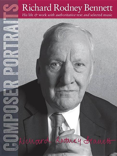 Vorderes Coverbild Composer Portraits: Richard Rodney Bennett: His Life & Work with Authoritative Text and Selected Music