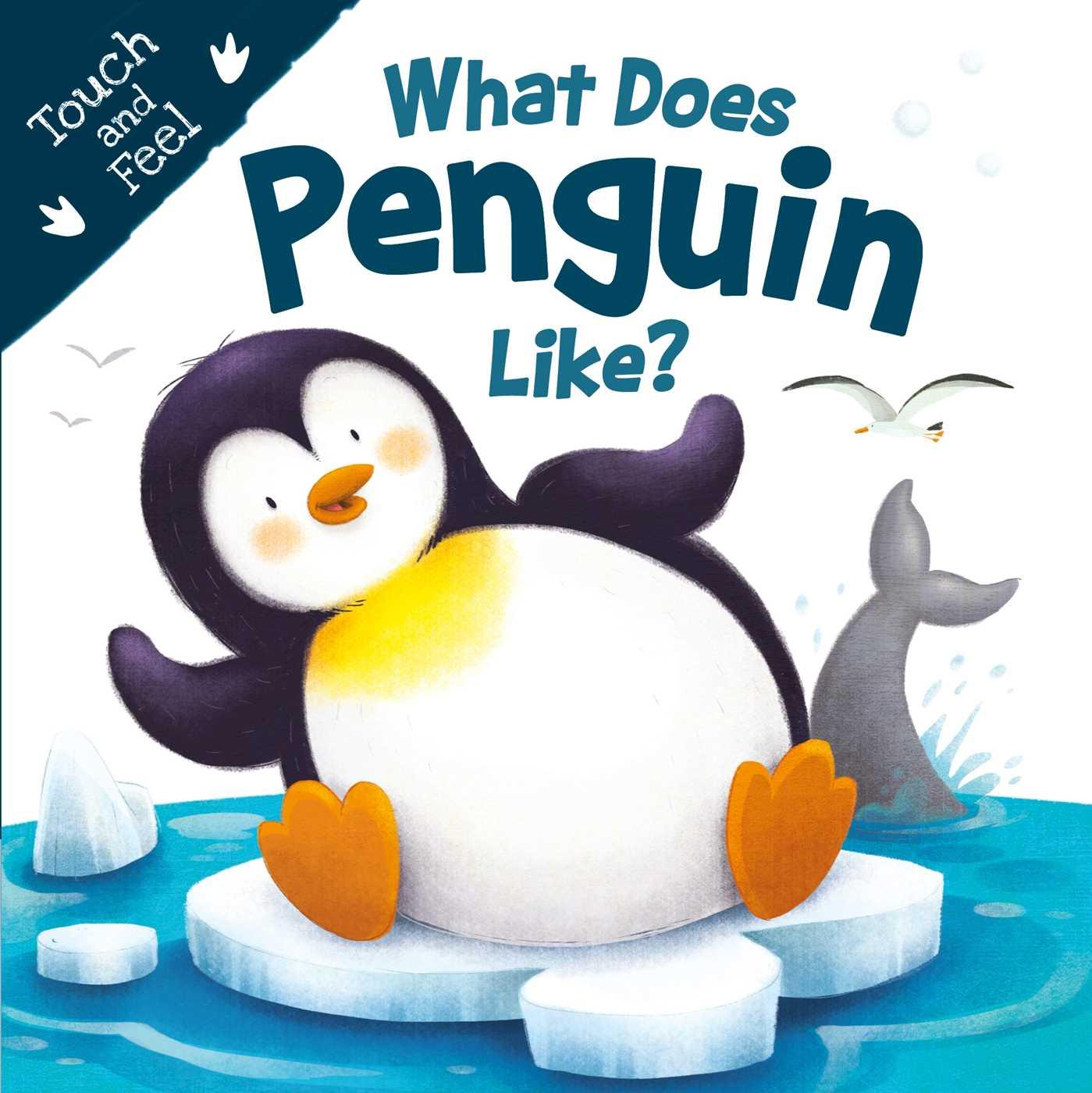 Vorderes Coverbild What Does Penguin Like? (Touch & Feel)