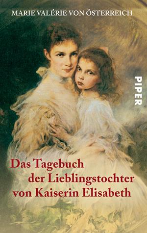 Vorderes Coverbild Das Tagebuch der Lieblingstochter von Kaiserin Elisabeth 1878-1899