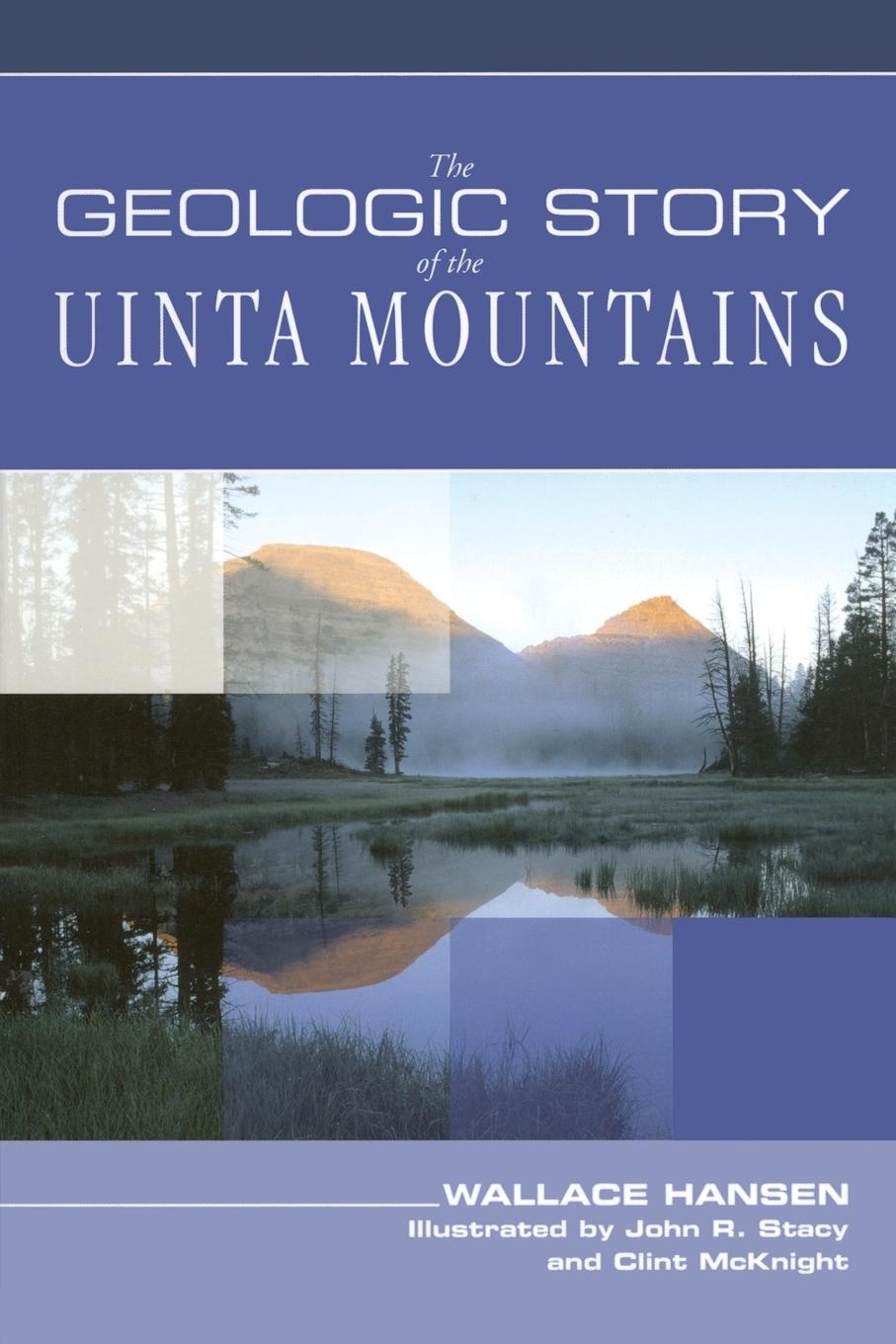 Vorderes Coverbild Geologic Story of the Uinta Mountains