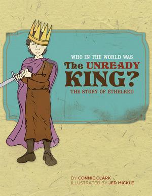 Vorderes Coverbild Who in the World Was the Unready King?
