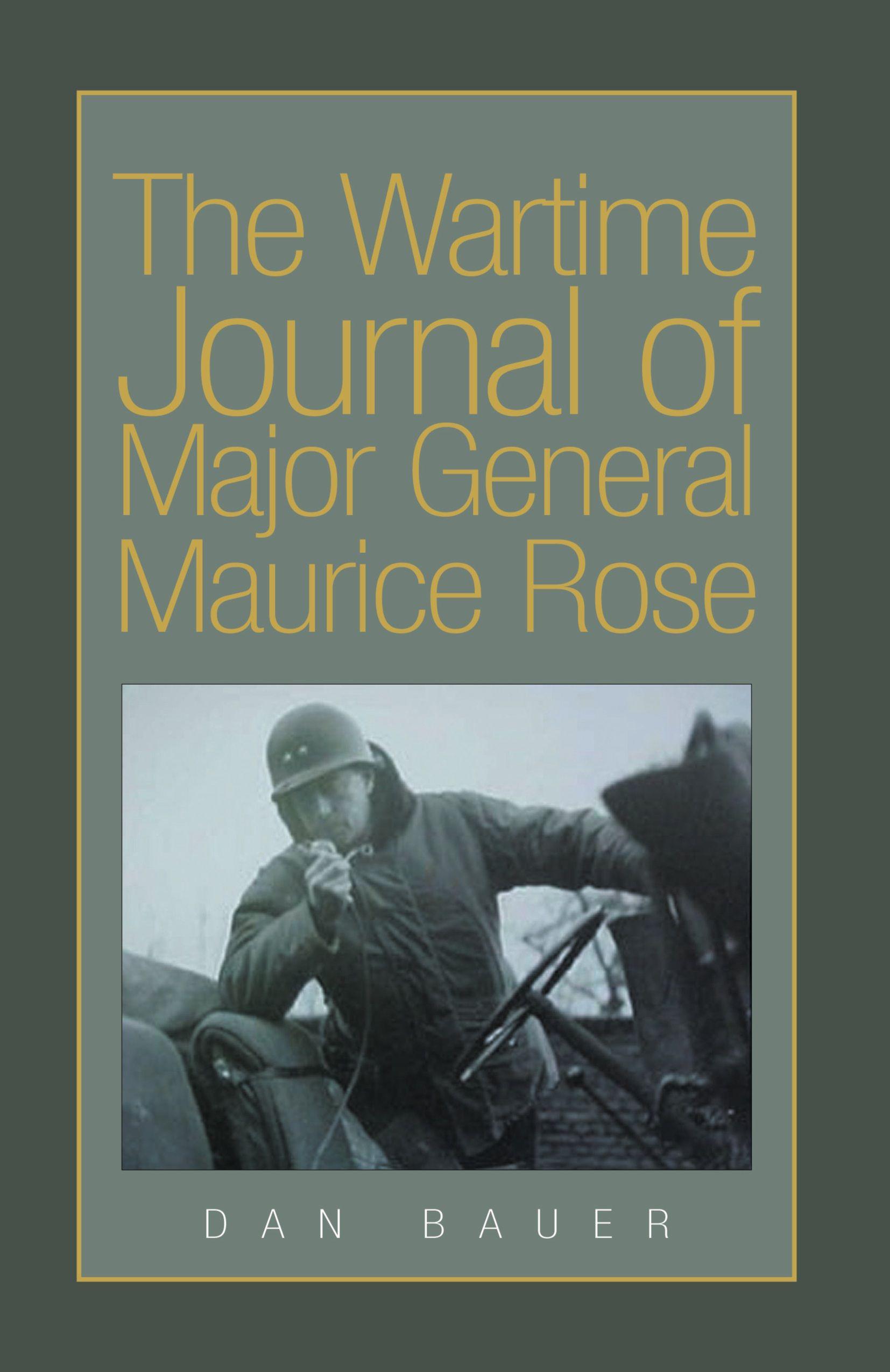 Vorderes Coverbild The Wartime Journal of Major General Maurice Rose