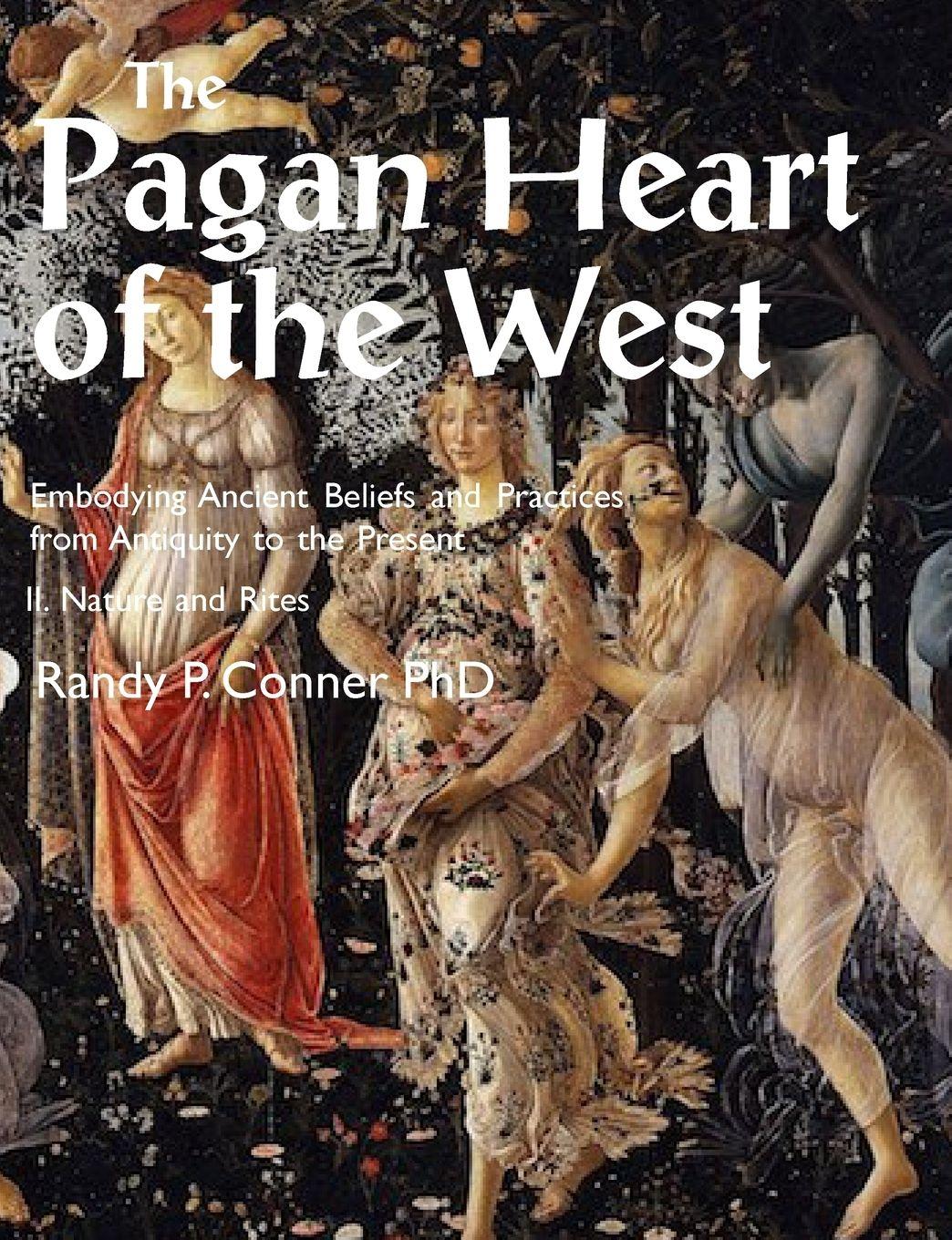 Vorderes Coverbild Pagan Heart of the West Embodying Ancient Beliefs and Practices from Antiquity to the Present