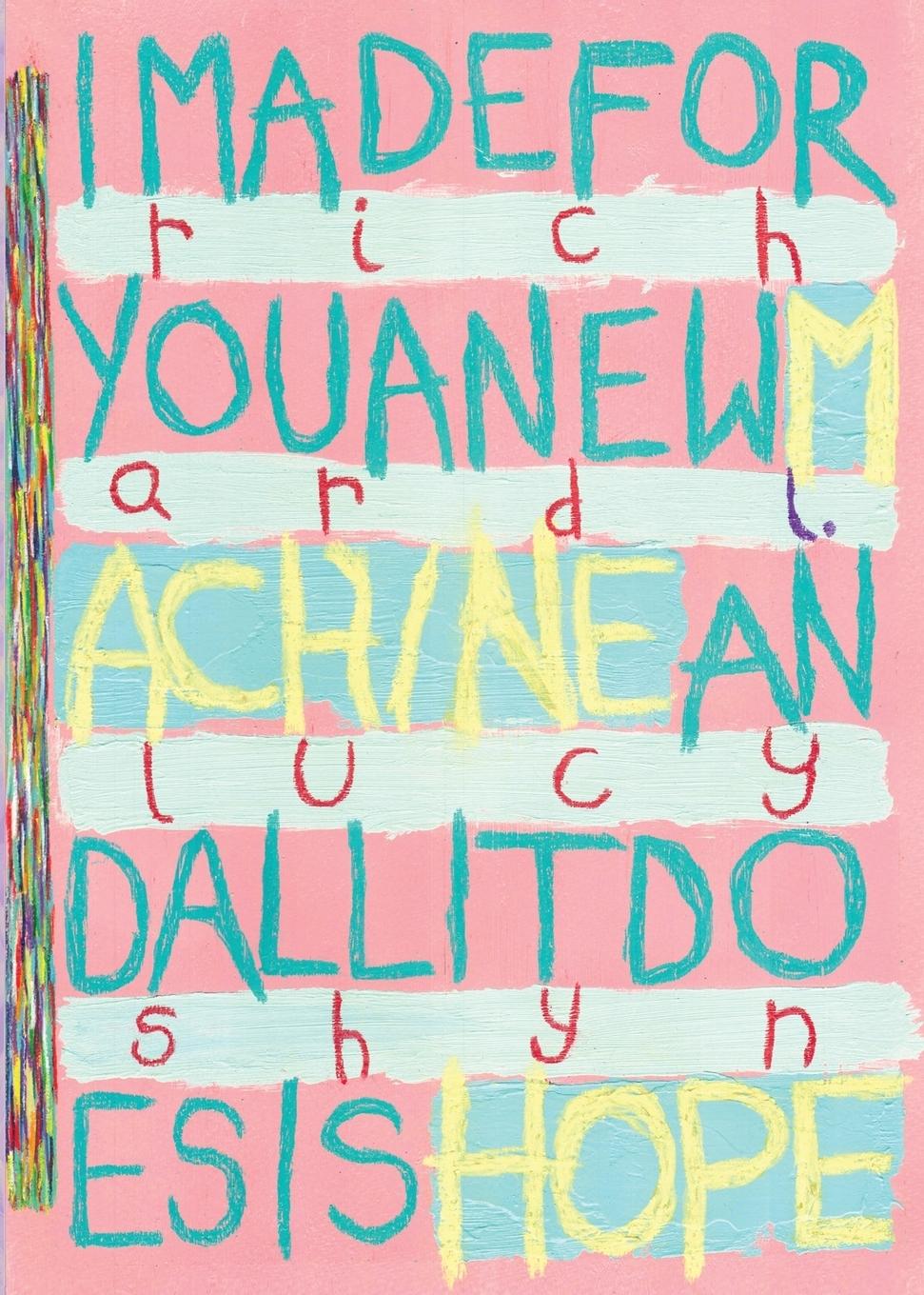 Vorderes Coverbild I made for you a new machine and all it does is hope