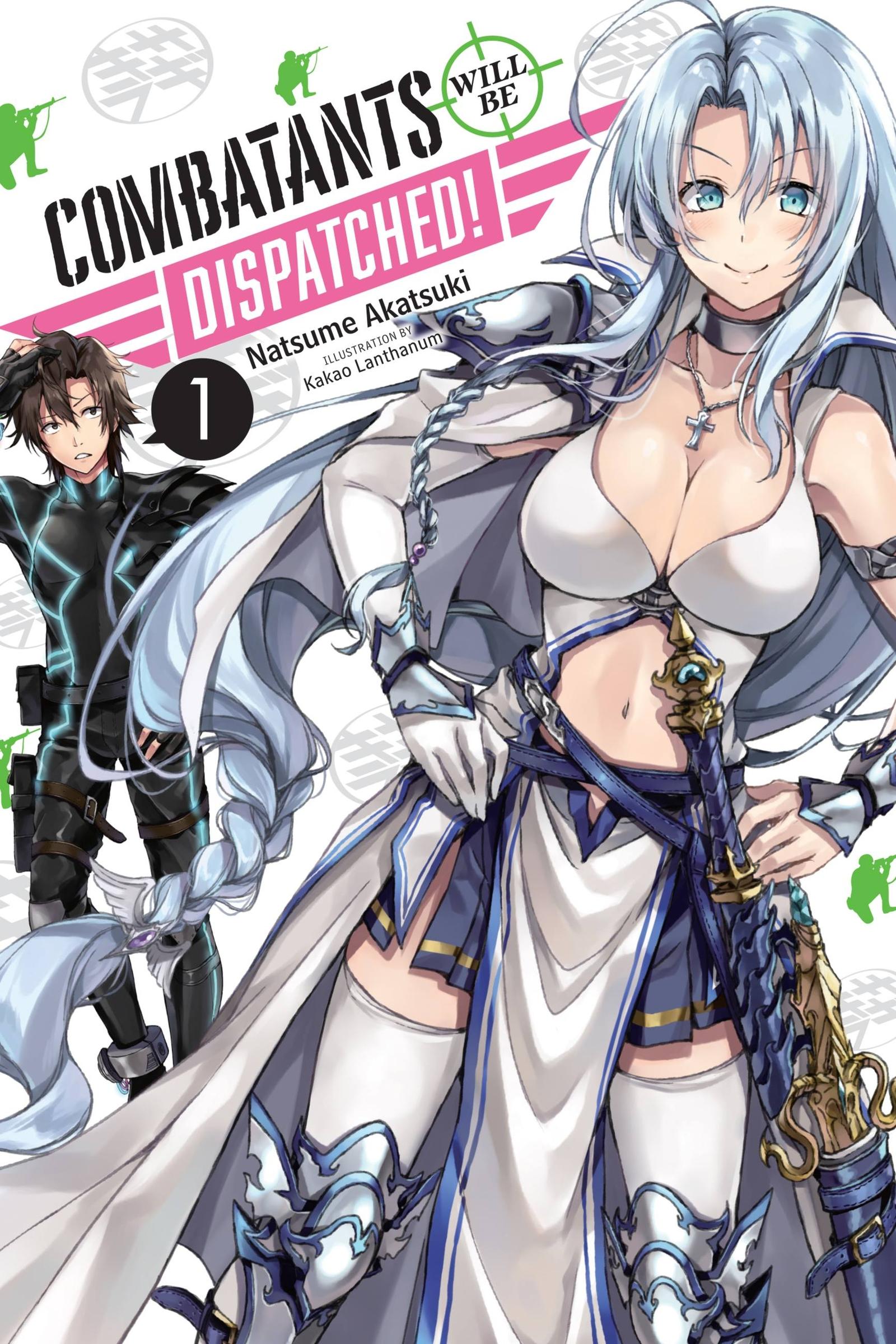 Vorderes Coverbild Combatants Will Be Dispatched!, Vol. 1 (Light Novel)