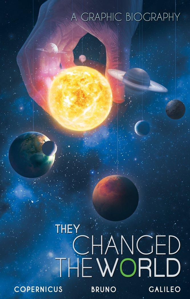 Vorderes Coverbild They Changed the World: Copernicus-Bruno-Galileo