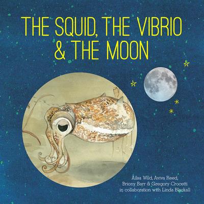 Vorderes Coverbild The Squid, the Vibrio and the Moon