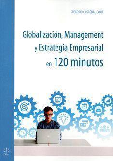 Vorderes Coverbild Globalización, Management y Estrategia Empresarial en 120 minutos
