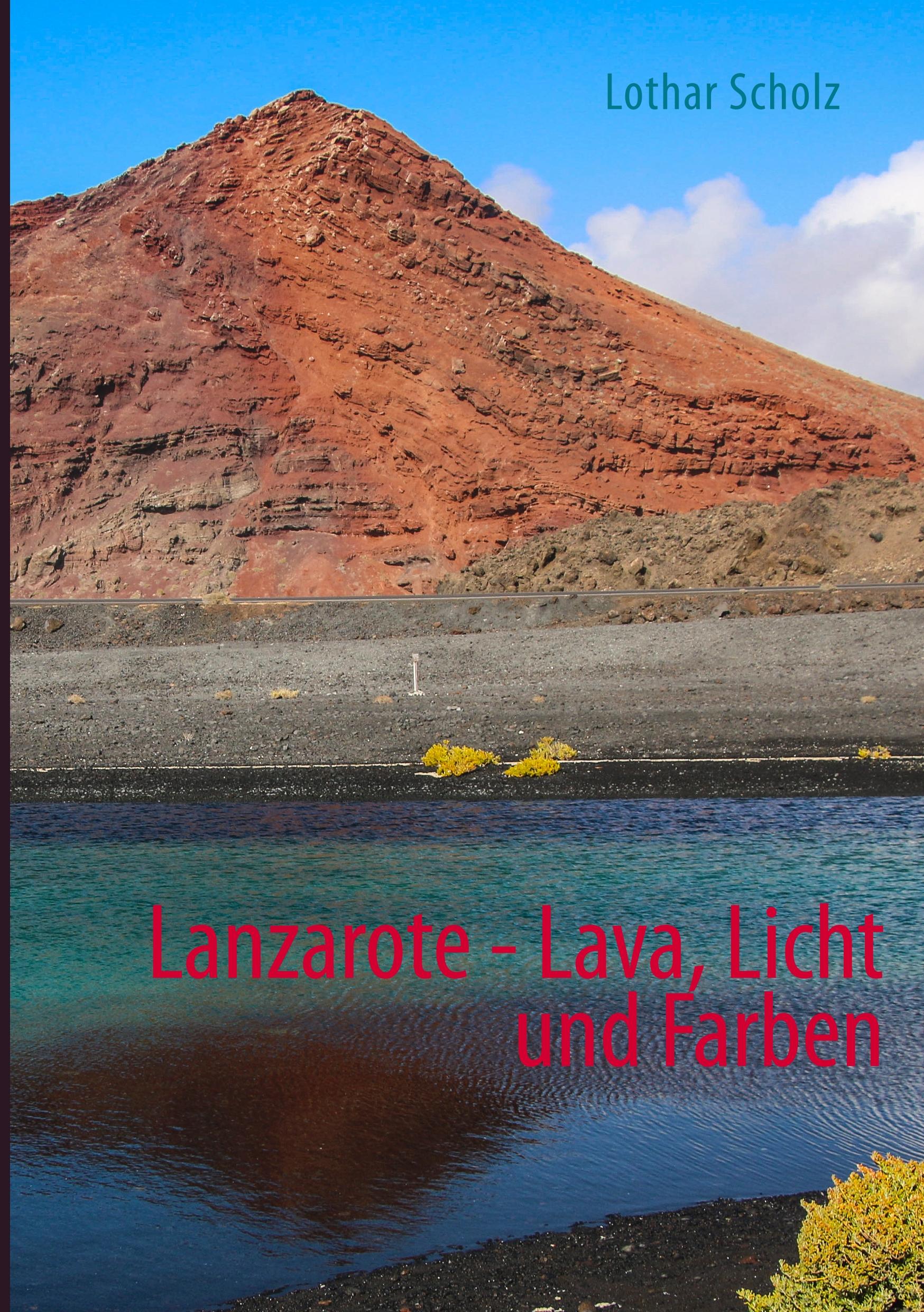 Vorderes Coverbild Lanzarote - Lava, Licht und Farben