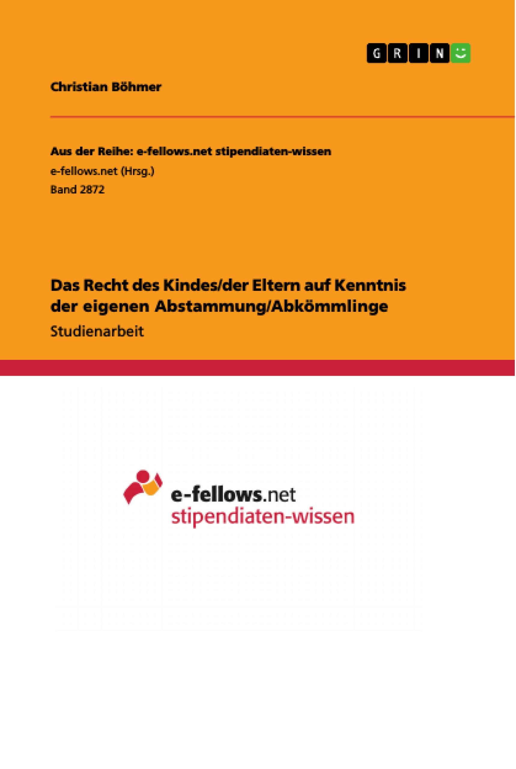 Vorderes Coverbild Das Recht des Kindes/der Eltern auf Kenntnis der eigenen Abstammung/Abkömmlinge