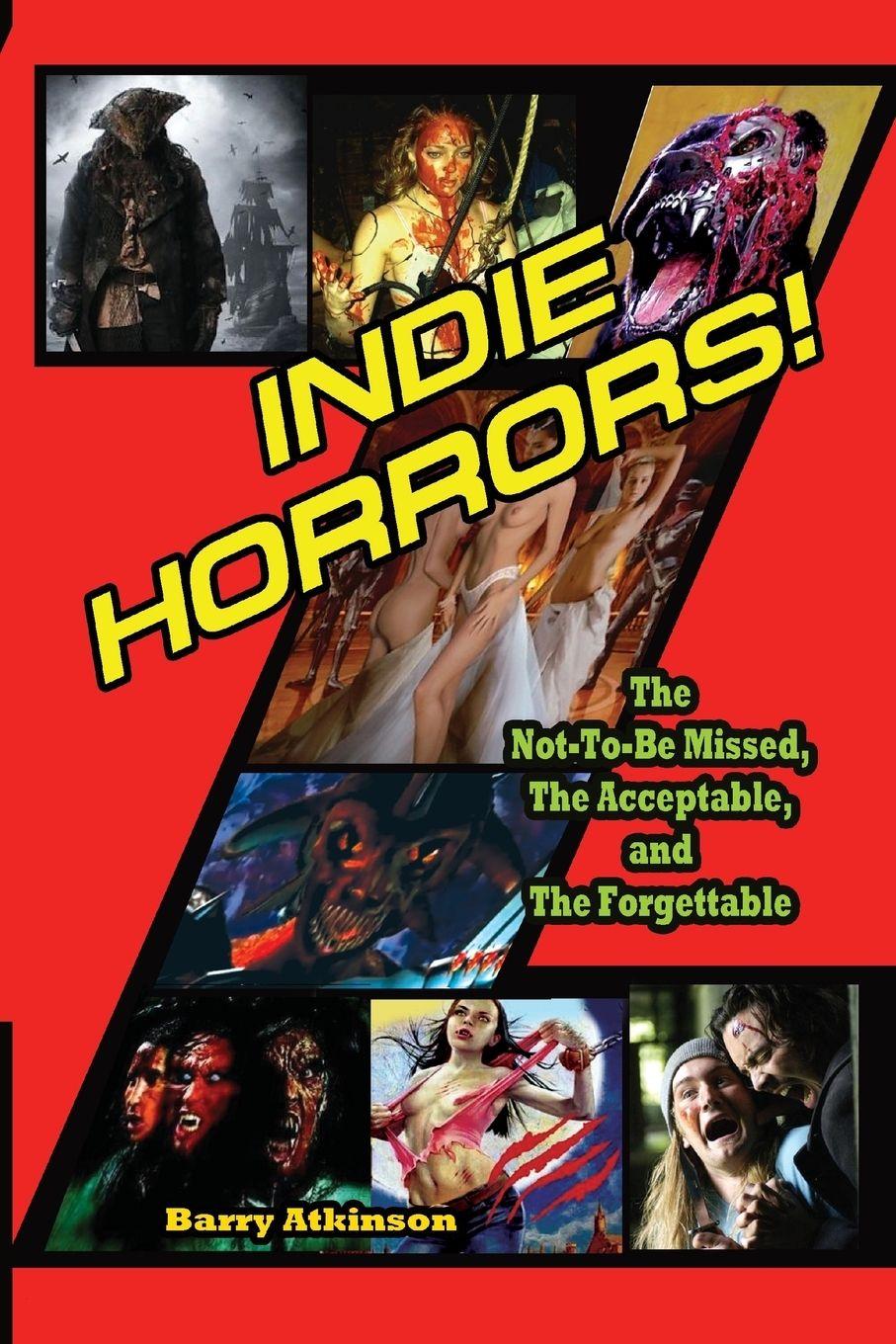 Vorderes Coverbild Indie Horrors The Unmissable, the Acceptible and the Forgettable