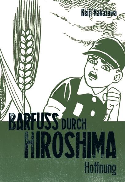 Vorderes Coverbild Barfuß durch Hiroshima 04. Hoffnung