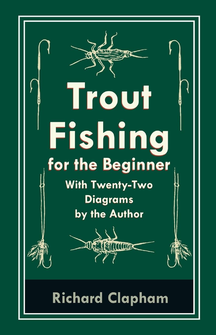 Vorderes Coverbild Trout-Fishing for the Beginner - With Twenty-Two Diagrams by the Author