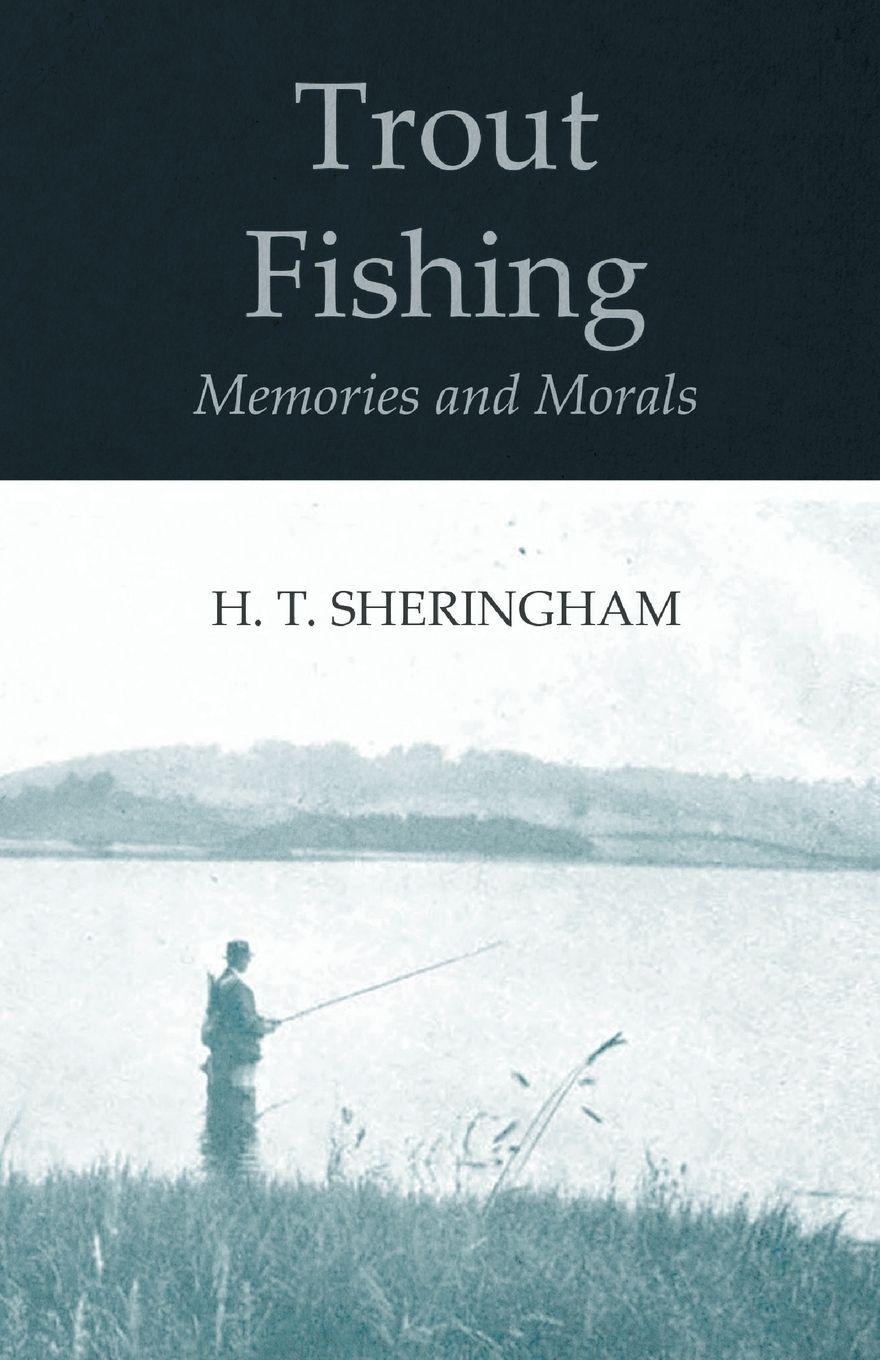 Vorderes Coverbild Trout Fishing Memories and Morals