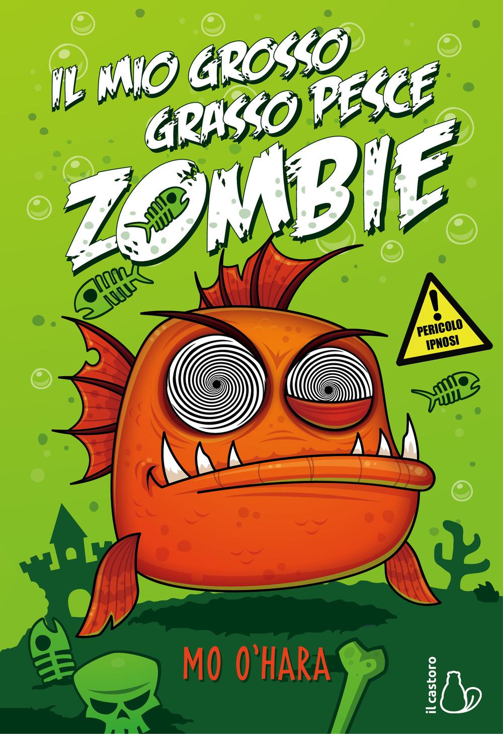Vorderes Coverbild O'Hara, M: Mio grosso grasso pesce zombie