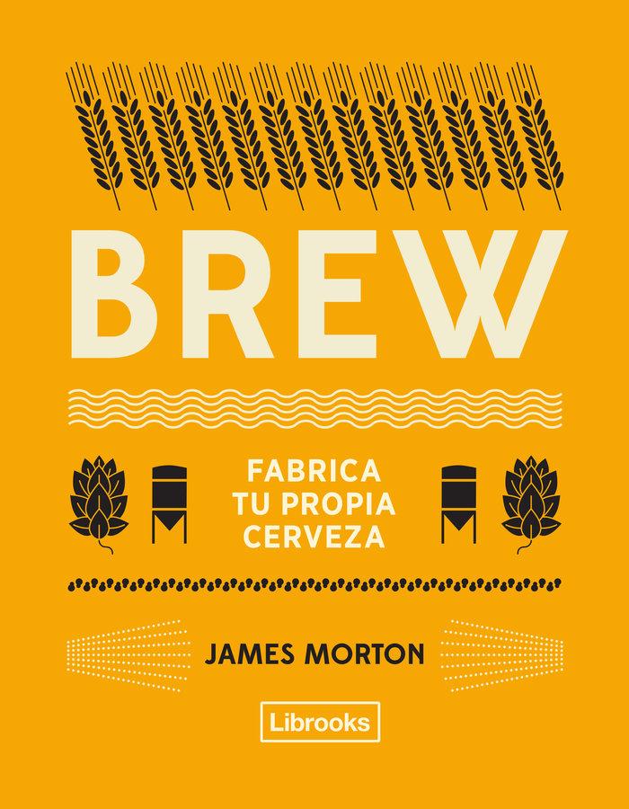 Vorderes Coverbild Brew : fabrica tu propia cerveza