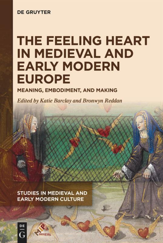 Vorderes Coverbild The Feeling Heart in Medieval and Early Modern Europe