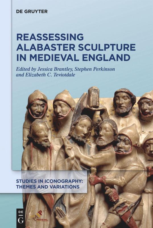 Vorderes Coverbild Reassessing Alabaster Sculpture in Medieval England