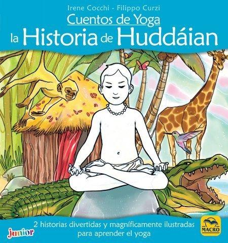 Vorderes Coverbild Cuentos de yoga : la historia de Huddáian : 2 historias divertidas y magníficamente ilustradas para aprender el yoga