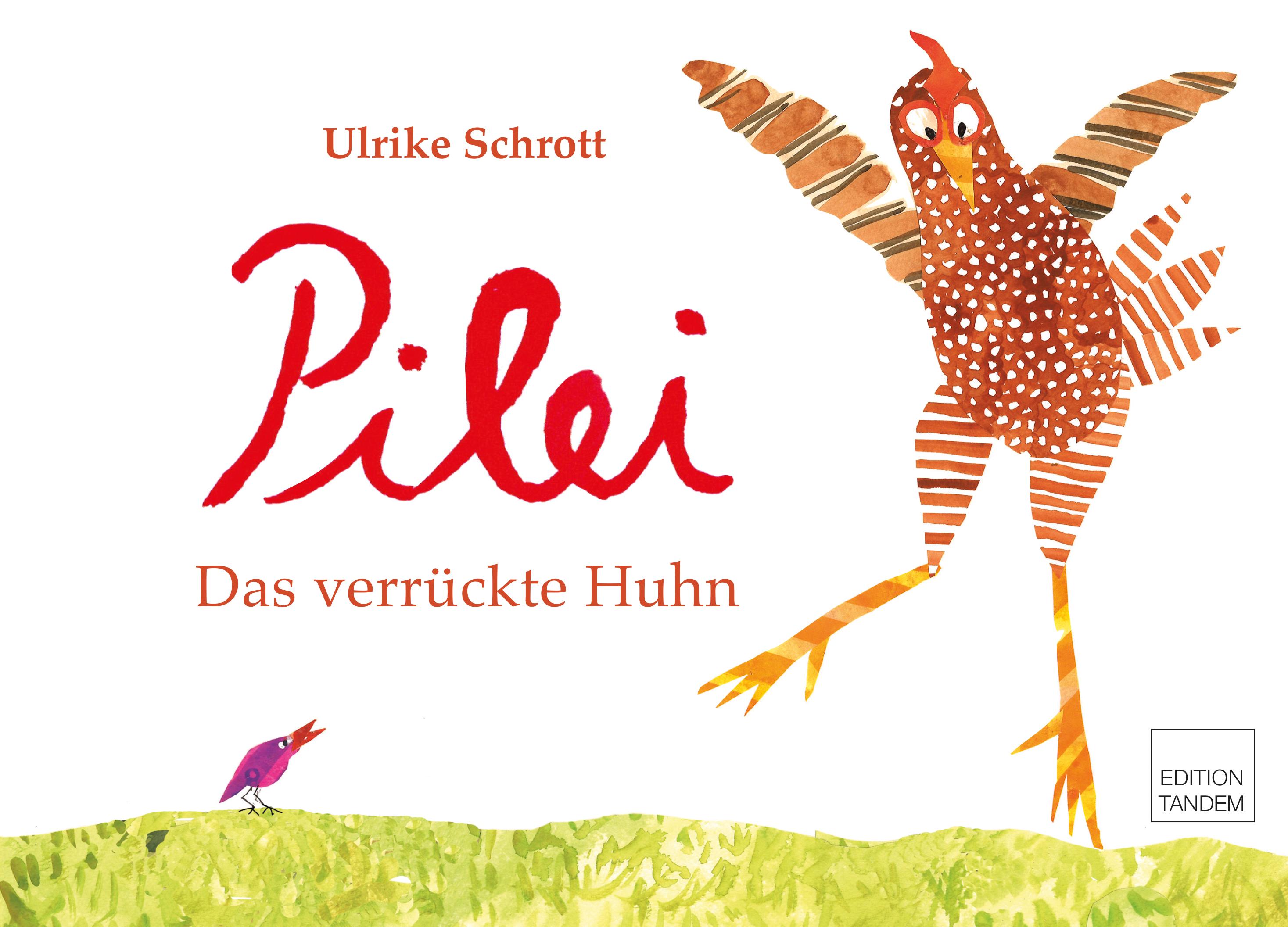 Vorderes Coverbild Pilei - das verrückte Huhn